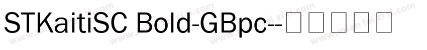 STKaitiSC Bold-GBpc-字体转换